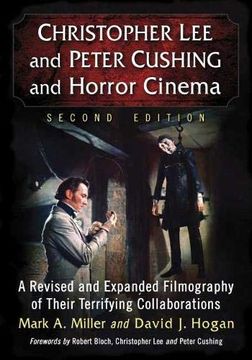 portada Christopher lee and Peter Cushing and Horror Cinema: A Revised and Expanded Filmography of Their Terrifying Collaborations, 2d ed. 