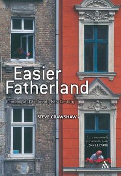 portada easier fatherland: germany and the twenty-first century (en Inglés)
