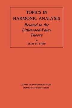 portada Topics in Harmonic Analysis: Related to the Littlewood-Paley Theory (Annals of Mathematics Studies) (en Inglés)