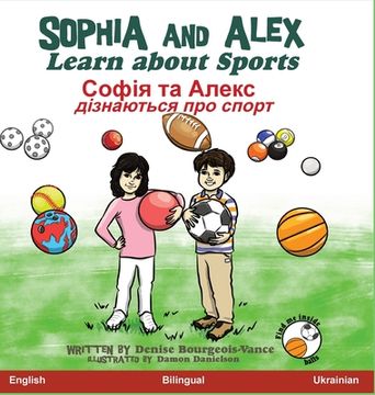portada Sophia and Alex Learn about Sports: Софія та Алекс діз&#1085 (en Ucrania)