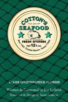 portada Cotton's Seafood: A Cajun Autobiographical Cookbook (en Inglés)