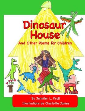 portada Dinosaur House and Other Poems for Children (in English)