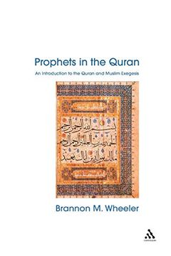 portada Prophets in the Quran: An Introduction to the Quran and Muslim Exegesis: Stories of the Prophets (Comparative Islamic Studies) (en Inglés)