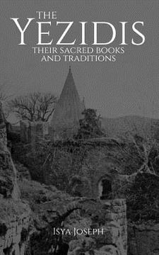 portada The Yezidis: Their Sacred Books and Traditions