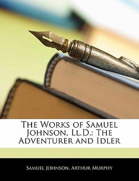 portada the works of samuel johnson, ll.d.: the adventurer and idler