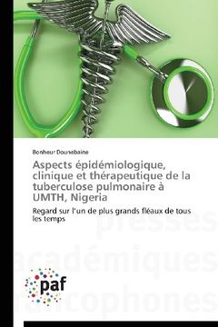 portada Aspects Epidemiologique, Clinique Et Therapeutique de La Tuberculose Pulmonaire a Umth, Nigeria