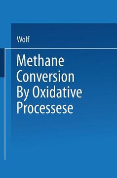 portada Methane Conversion by Oxidative Processes: Fundamental and Engineering Aspects