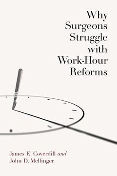 portada Why Surgeons Struggle With Work-Hour Reforms (en Inglés)