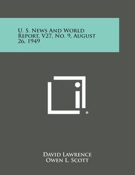 portada U. S. News and World Report, V27, No. 9, August 26, 1949 (en Inglés)