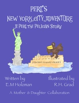 portada Peri's New York City Adventure: A Peri the Pelican Story (en Inglés)