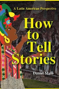 portada How to Tell Stories: A Latin American Perspective (in English)
