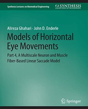 portada Models of Horizontal Eye Movements: Part 4, a Multiscale Neuron and Muscle Fiber-Based Linear Saccade Model