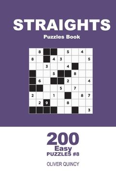 portada Straights Puzzles Book - 200 Easy Puzzles 9x9 (Volume 8) (en Inglés)