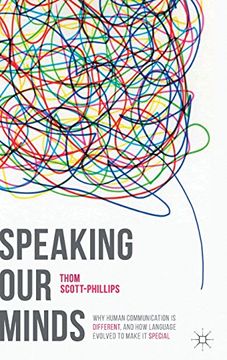 portada Speaking Our Minds: Why human communication is different, and how language evolved to make it special