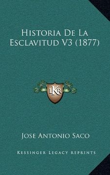 portada Historia de la Esclavitud v3 (1877) (in Spanish)