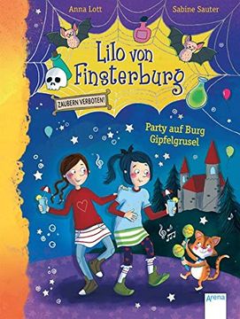portada Lilo von Finsterburg - Zaubern Verboten! (3). Party auf Burg Gipfelgrusel (in German)