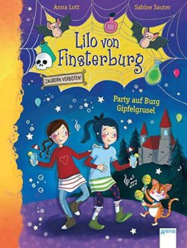 portada Lilo von Finsterburg - Zaubern Verboten! (3). Party auf Burg Gipfelgrusel (en Alemán)