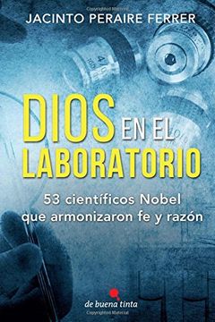 portada Dios en el Laboratorio: 53 Científicos Nobel que Armonizaron fe y Razón (in Spanish)