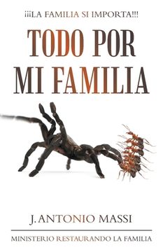 portada Todo Por Mi Familia (in Spanish)