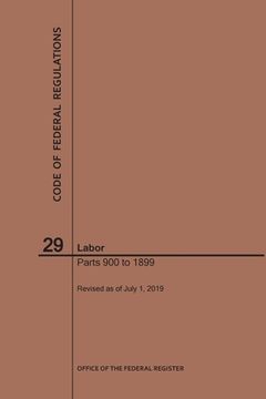 portada Code of Federal Regulations Title 29, Labor, Parts 900-1899, 2019