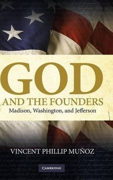 portada God and the Founders Hardback: Madison, Washington, and Jefferson (en Inglés)