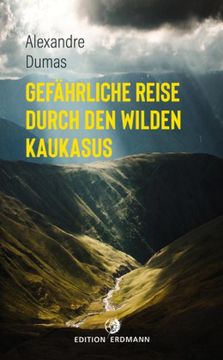 portada Gefährliche Reise Durch den Wilden Kaukasus (en Alemán)