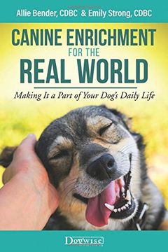 portada Canine Enrichment for the Real World: Making it a Part of Your Dog’S Daily Life (en Inglés)
