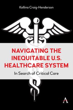 portada Navigating the Inequitable U.S. Healthcare System: In Search of Critical Care
