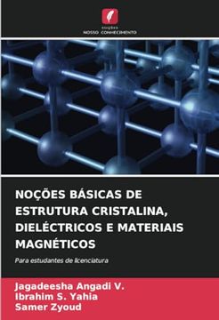 portada Noções Básicas de Estrutura Cristalina, Dieléctricos e Materiais Magnéticos: Para Estudantes de Licenciatura