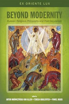 portada Beyond Modernity: Russian Religious Philosophy and Post-Secularism (ex Oriente Lux) (en Inglés)