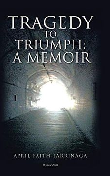 portada Tragedy to Triumph: A Memoir (en Inglés)