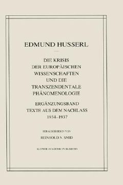 portada die krisis der europaischen wissenschaften und die transzendentale phanomenologie: erganzungsband texte aus dem nachlass 1934 1937