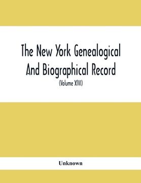 portada The New York Genealogical And Biographical Record. Devoted To The Interests Of American Genealogy And Biography (Volume Xlvi) 1915 (in English)