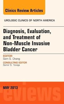 portada Diagnosis, Evaluation, and Treatment of Non-Muscle Invasive Bladder Cancer: An Update, an Issue of Urologic Clinics: Volume 40-2 (en Inglés)