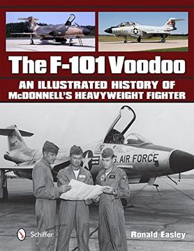 portada The F-101 Voodoo: An Illustrated History of McDonnell's Heavyweight Fighter