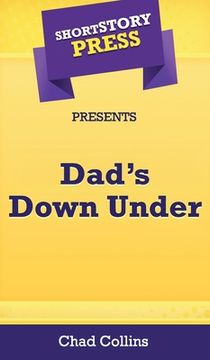 portada Short Story Press Presents Dad's Down Under (en Inglés)