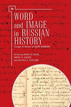 portada Word and Image in Russian History: Essays in Honor of Gary Marker (in English)