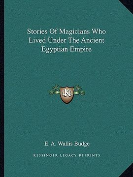 portada stories of magicians who lived under the ancient egyptian empire