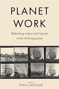 portada Planet Work: Rethinking Labor and Leisure in the Anthropocene (en Inglés)