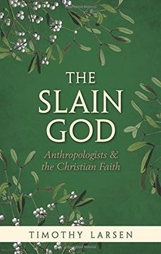 portada The Slain God: Anthropologists and the Christian Faith 