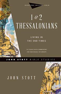 portada 1 & 2 Thessalonians: Living in the end Times (John Stott Bible Studies) (en Inglés)