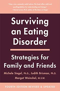portada Surviving an Eating Disorder, Fourth Revised Edition: Strategies for Family and Friends (en Inglés)