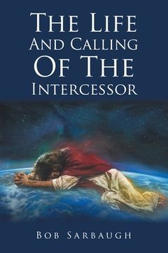 portada The Life And Calling Of The Intercessor (en Inglés)