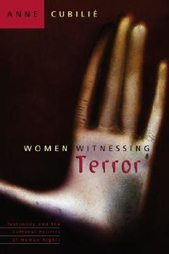 portada women witnessing terror: testimony and the cultural politics of human rights (en Inglés)