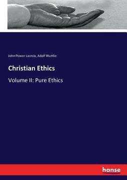 portada Christian Ethics: Volume II: Pure Ethics