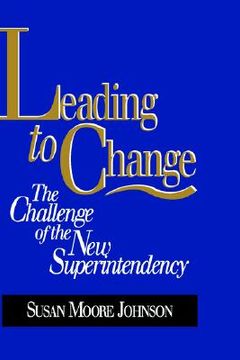 portada leading to change: the challenge of the new superintendency (en Inglés)