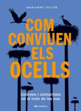 portada Com Conviuen els Ocells: Colònies i Comunitats en el món de les aus (en Catalá)