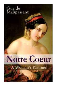 portada Notre Coeur - A Woman's Pastime: Psychological Novel (en Inglés)