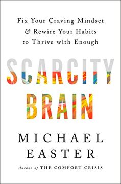 portada Scarcity Brain: Fix Your Craving Mindset and Rewire Your Habits to Thrive With Enough (en Inglés)