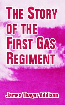 portada the story of the first gas regiment (en Inglés)